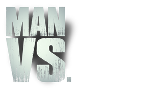 Man Vs.