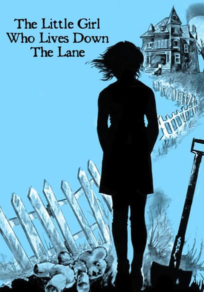 The Little Girl That Lives Down the Lane