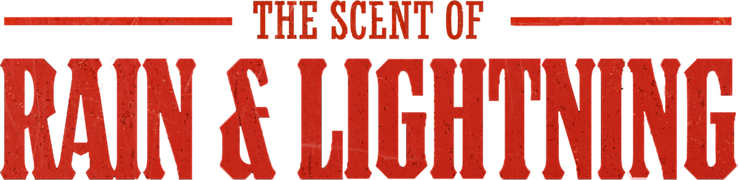 The Scent of Rain & Lightning