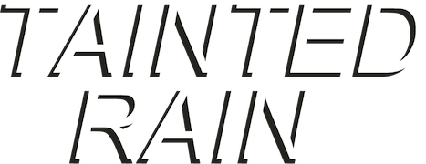 Tainted Rain