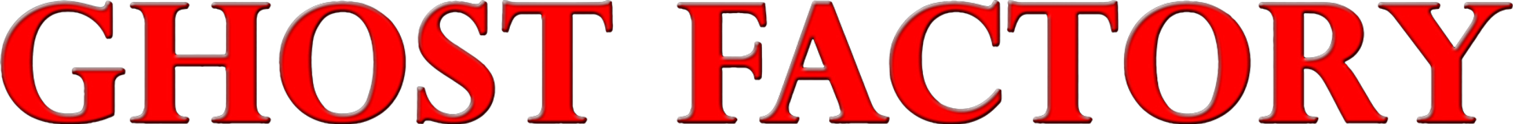 Ghost Factory