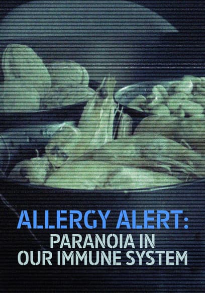 Allergy Alert: Paranoia in Our Immune System poster