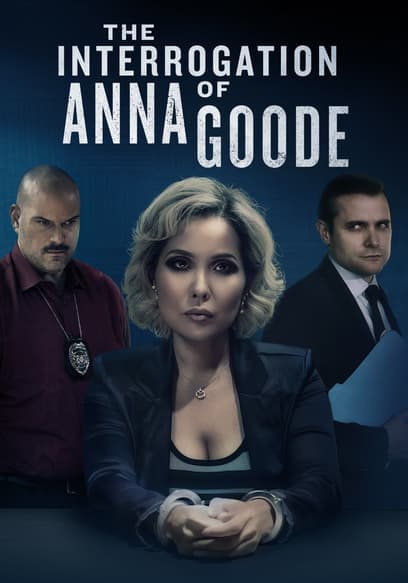 The Interrogation of Anna Goode
