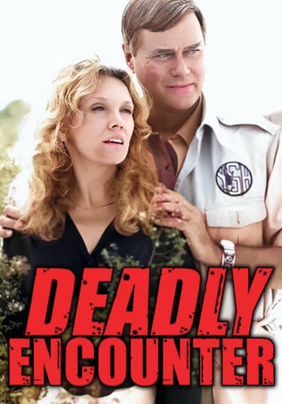 Deadly Encounter