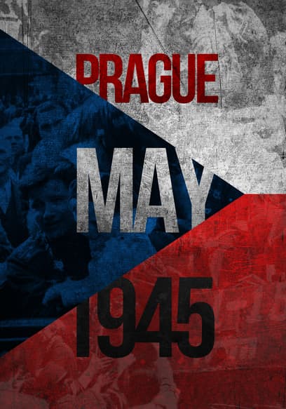 Prague, May 1945