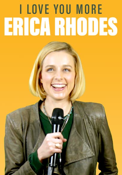 Erica Rhodes: I Love You More