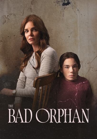 The Bad Orphan