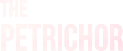 The Petrichor