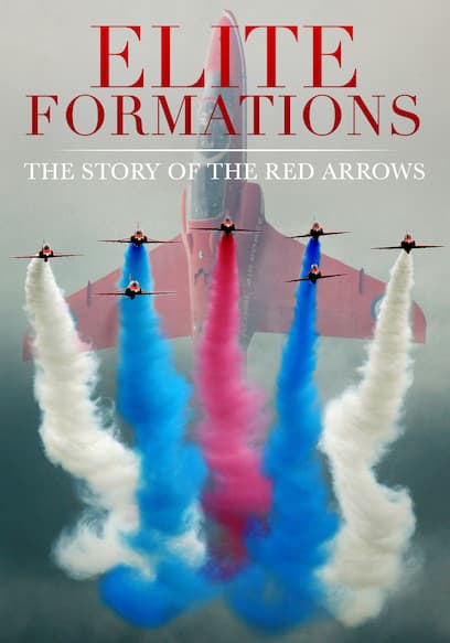 Elite Formations: The Story of the Red Arrows