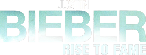 Justin Bieber: Rise to Fame