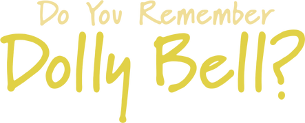 Do You Remember Dolly Bell?