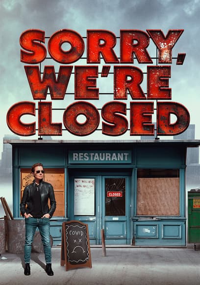 Sorry, We're Closed