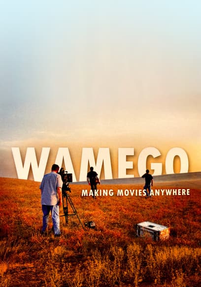 Wamego: Making Movies Anywhere