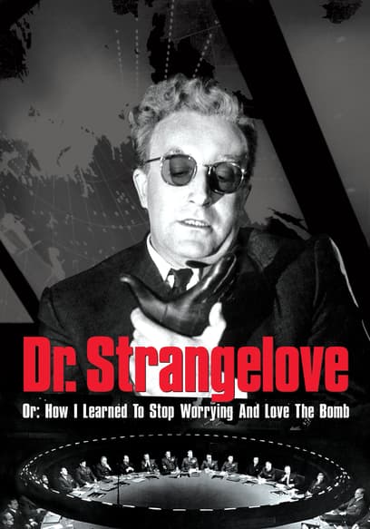 Dr. Strangelove or: How I Learned to Stop Worrying and Love the Bomb