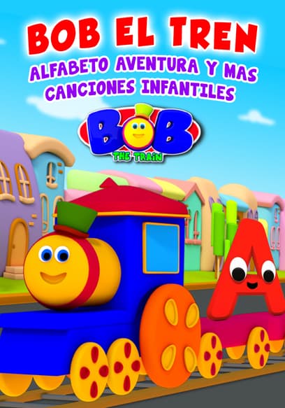Bob el tren: alfabeto aventura y mas canciones infantiles (Doblado)