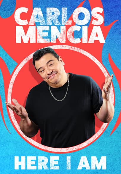 Carlos Mencia: Here I Am