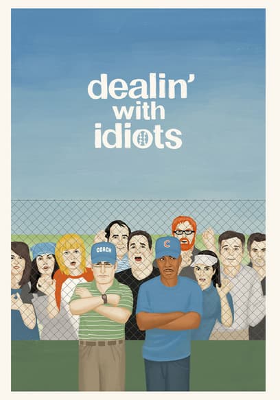 Dealin' With Idiots