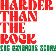Harder Than The Rock: The Cimarons Story