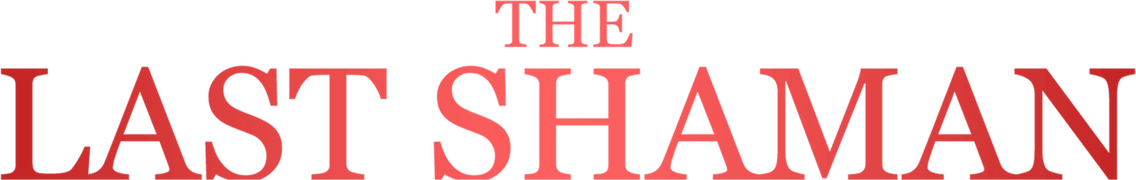 The Last Shaman
