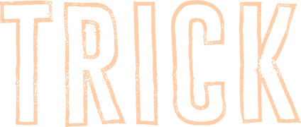 Trick
