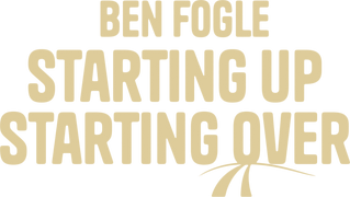 Ben Fogle: Starting Up Starting Over
