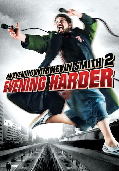 An Evening with Kevin Smith 2: Evening Harder poster