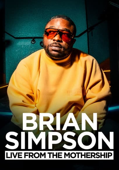 Brian Simpson: Live From the Mothership poster