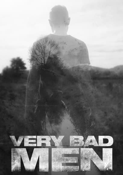 Very Bad Men