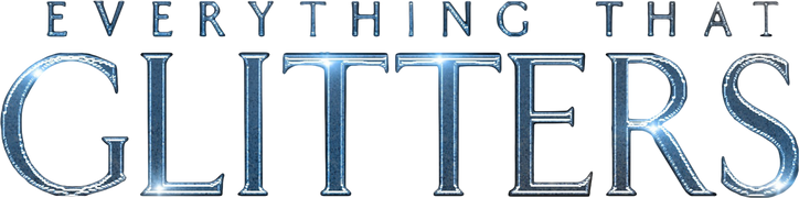 Everything That Glitters