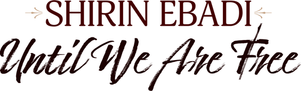 Shirin Ebadi: Until We Are Free