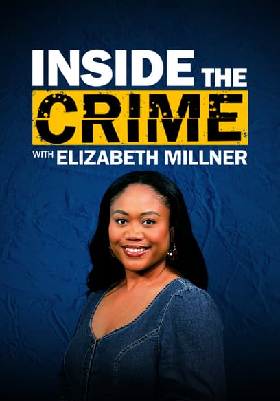 Inside the Crime With Elizabeth Millner poster