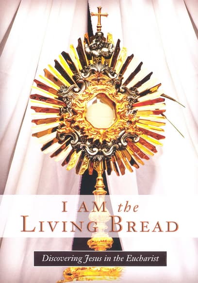 I Am the Living Bread