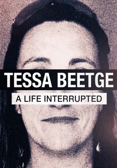 Tessa Beetge: A Life Interrupted