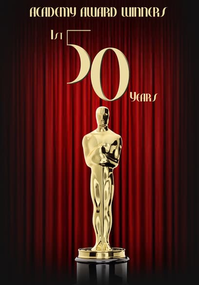 Academy Award Winners: The First 50 Years