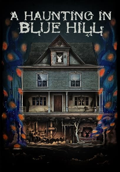 A Haunting in Blue Hill