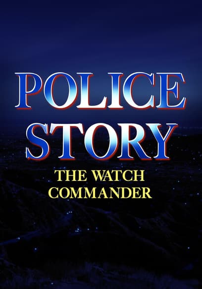 Police Story: The Watch Commander