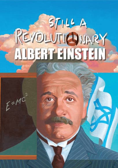 Albert Einstein: Still a Revolutionary