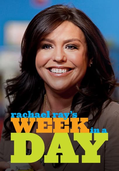 Rachael Ray's Week in a Day