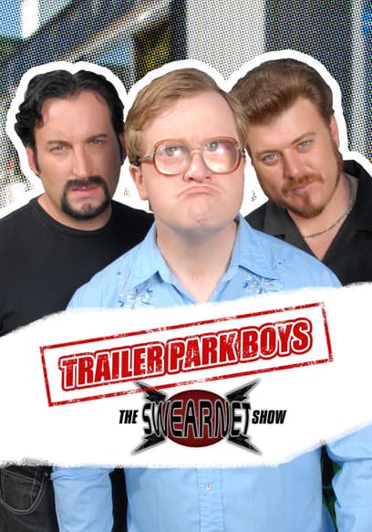 Trailer Park Boys: The SwearNet Show