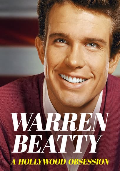 Warren Beatty: A Hollywood Obsession