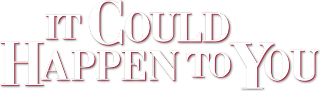 It Could Happen to You