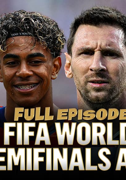 S2026:E73 - France vs Spain & England vs Argentina in the Semifinals, Alexi’s Power Rankings and More poster