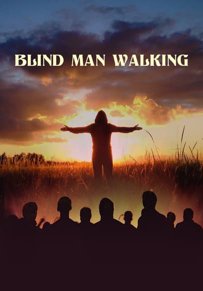 Blind Man Walking