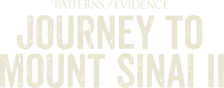 Patterns of Evidence: Journey to Mount Sinai II