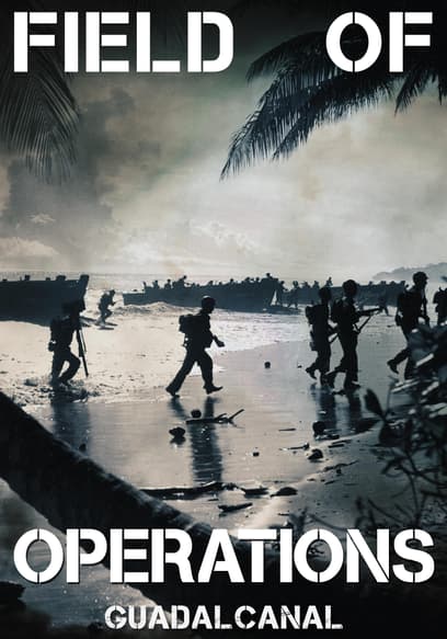 Field of Operations: Guadalcanal