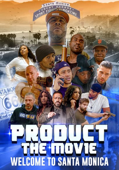 Product the Movie: Welcome to Santa Monica