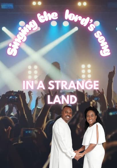 Singing the Lord's Song in a Strange Land poster
