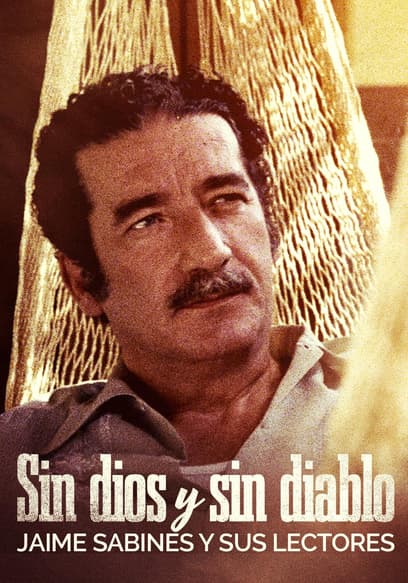 Sin Dios y sin Diablo: Jaime Sabines y sus lectores