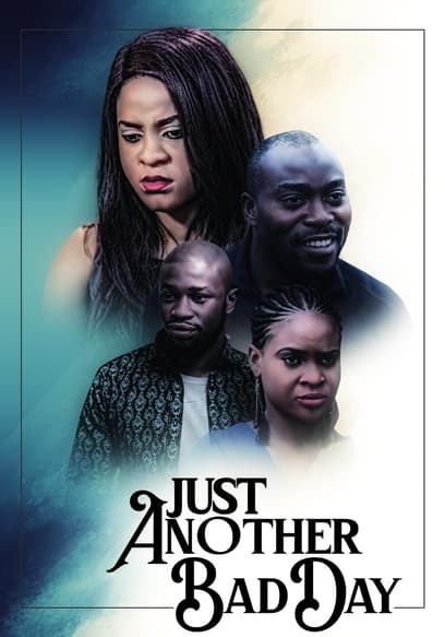 Just Another Bad Day