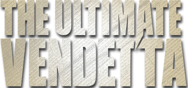 The Ultimate Vendetta